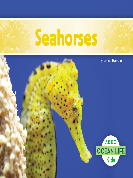 Title details for Seahorses by Grace Hansen - Available